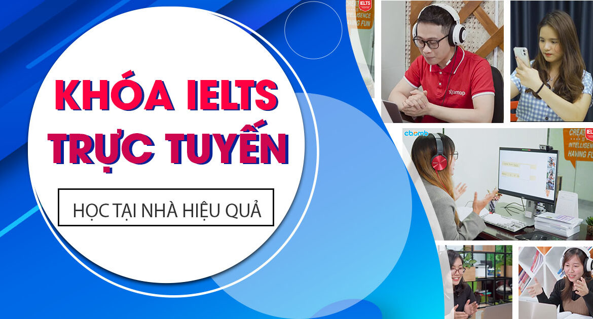 4ef60c52b22e30ad837baf9fb99746f6_khoa-hoc-ielts-truc-tuyen-lo-trinh-khoa-hoc-ielts-tai-nha-hieu-qua-1.jpg