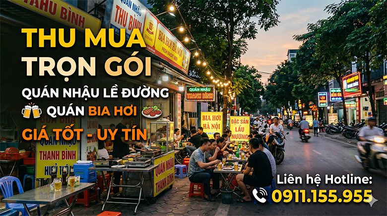 Thu Mua Quán Nhậu Lề Đường, Quán Bia Hơi Trọn Gói Giá Tốt